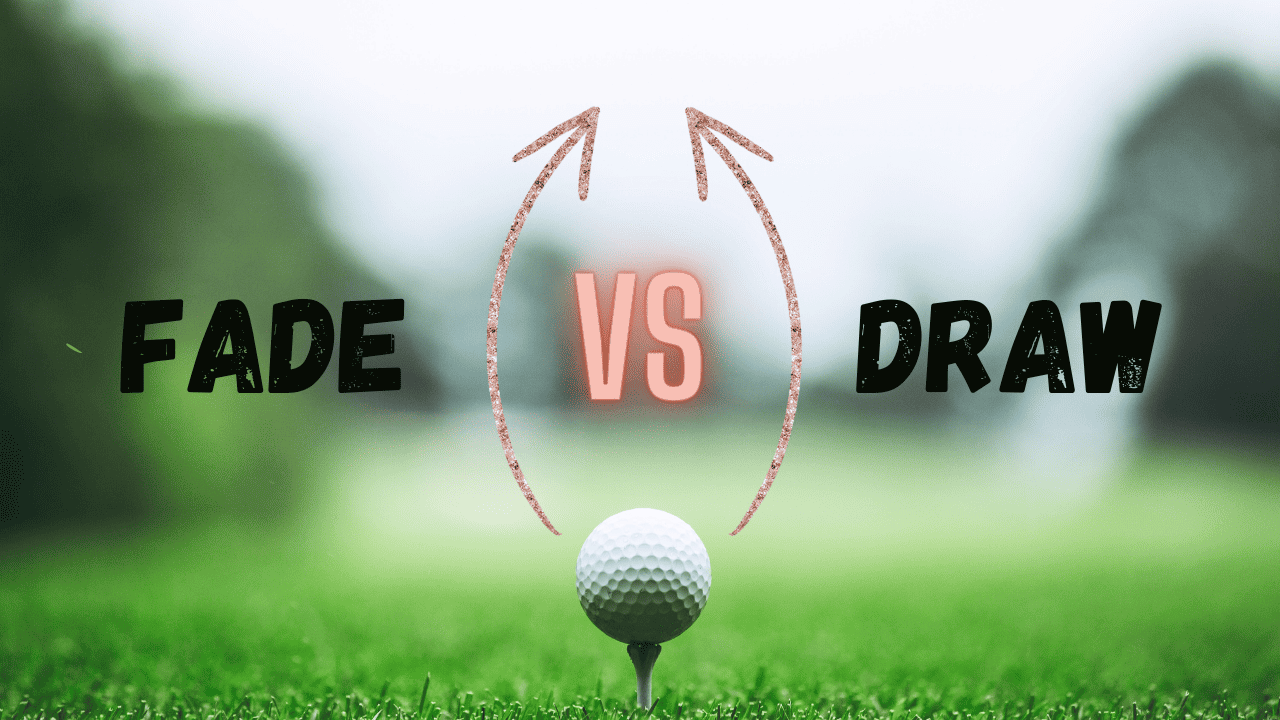 Photo showing Draw vs Fade in Golf with arrows demonstrating the differences.